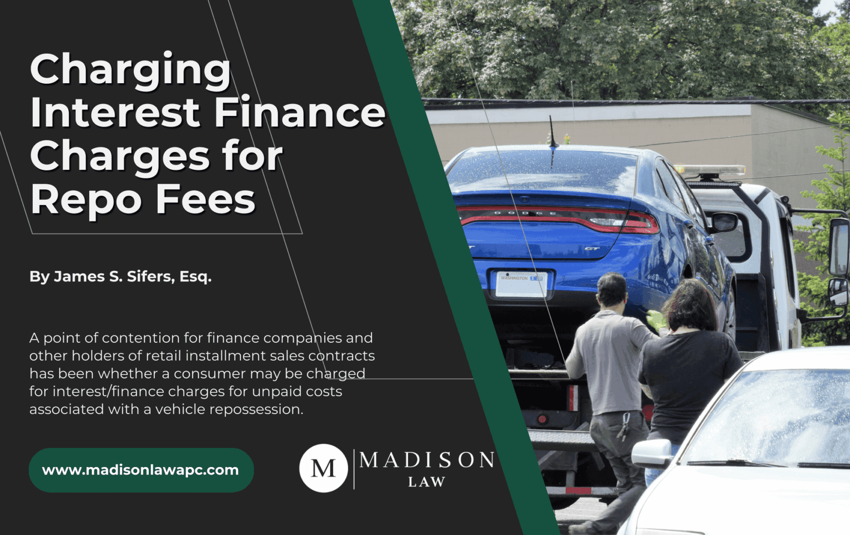 Graphic of article titled "Charging Interest Finance Charges for Repo Fees” by James S. Sifers, Esq., from Madison Law