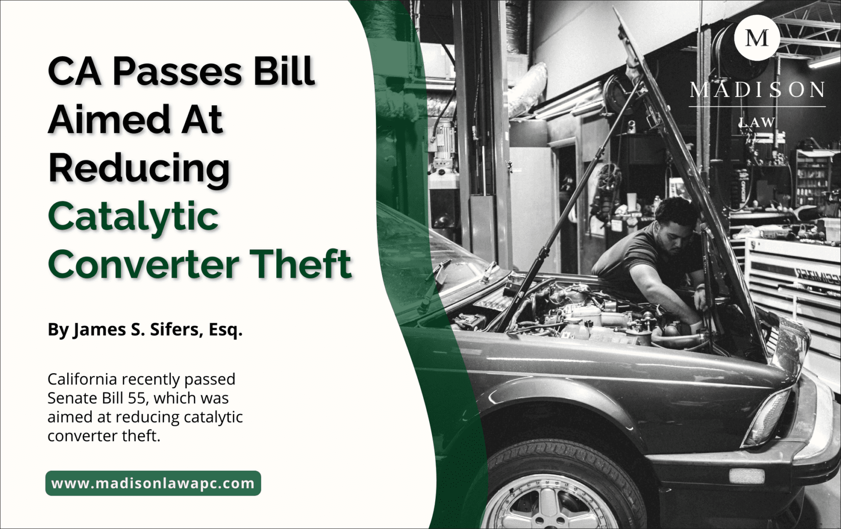 Graphic of article titled "CA Passes Bill Aimed At Reducing Catalytic Converter Theft.” by James S. Sifers, Esq., from Madison Law