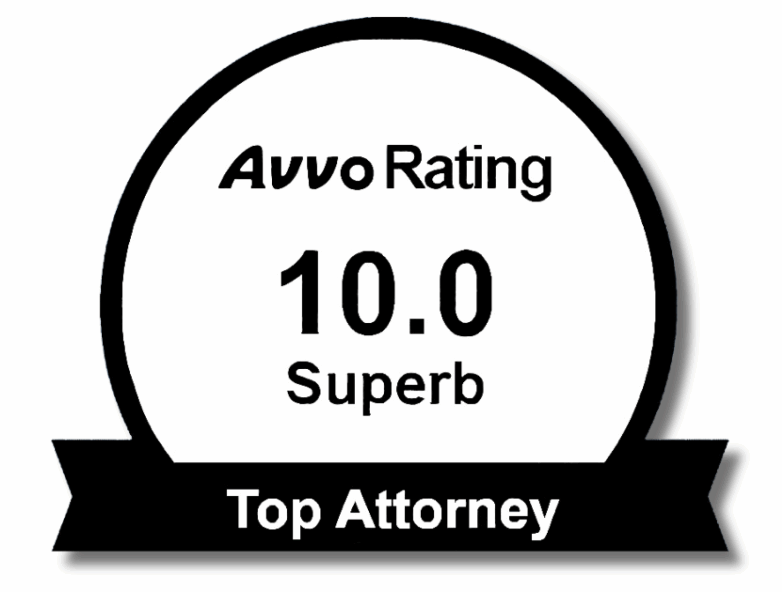 Avvo Rating badge displaying a perfect 10.0 “Superb” score with the title “Top Attorney,” awarded for professional excellence and client satisfaction.