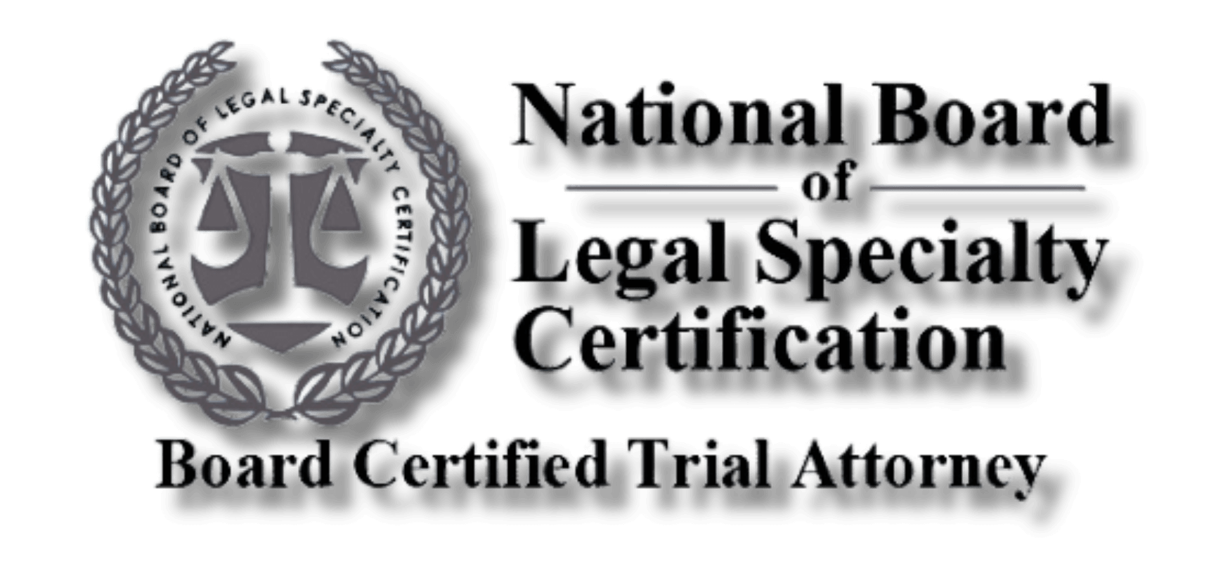 NBLSC logo with scales of justice and text stating “National Board of Legal Specialty Certification – Board Certified Trial Attorney.”
