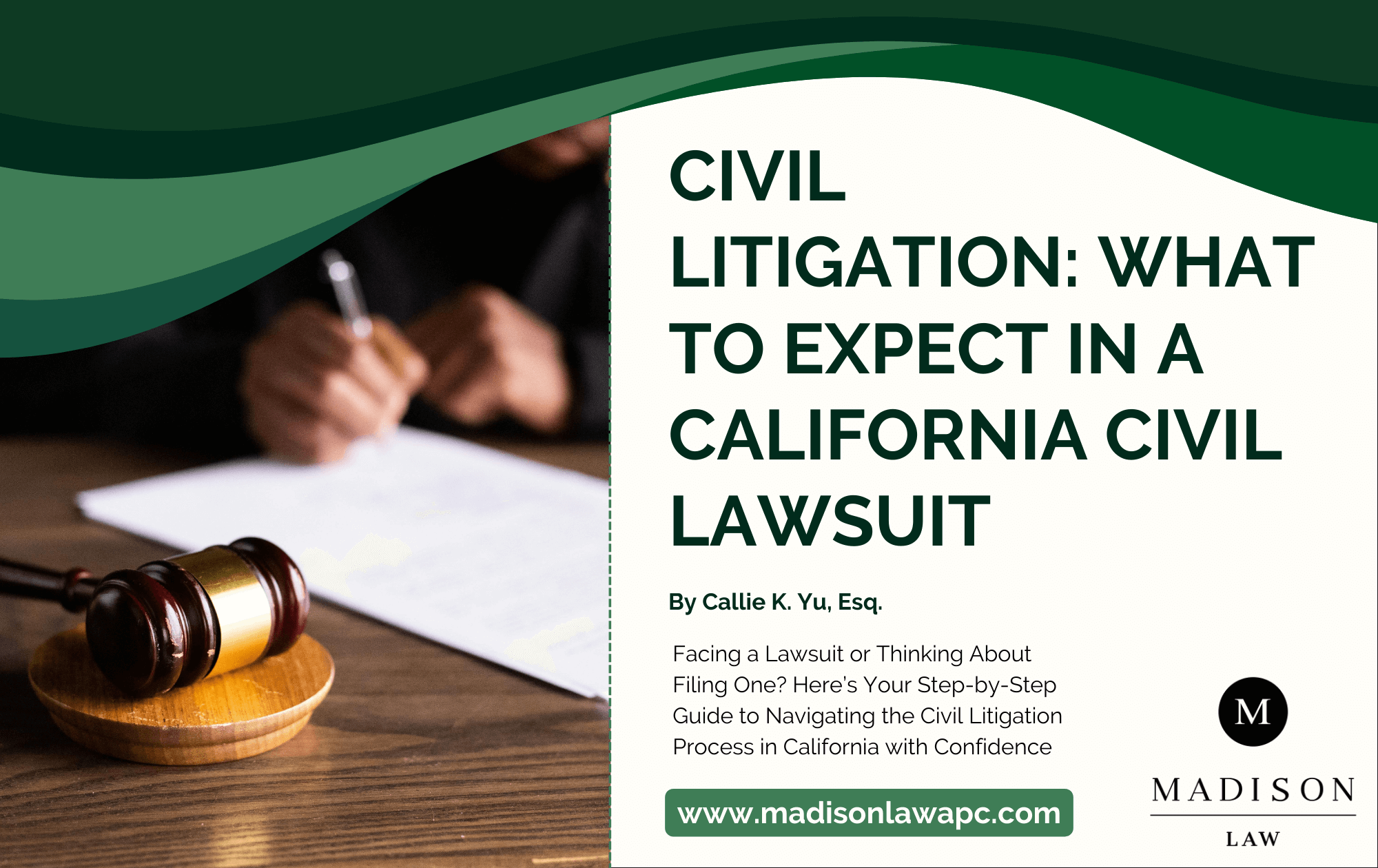 Graphic of article titled "Civil Litigation What to Expect in a California Civil Lawsuit” by Callie K. Yu, Esq., from Madison Law