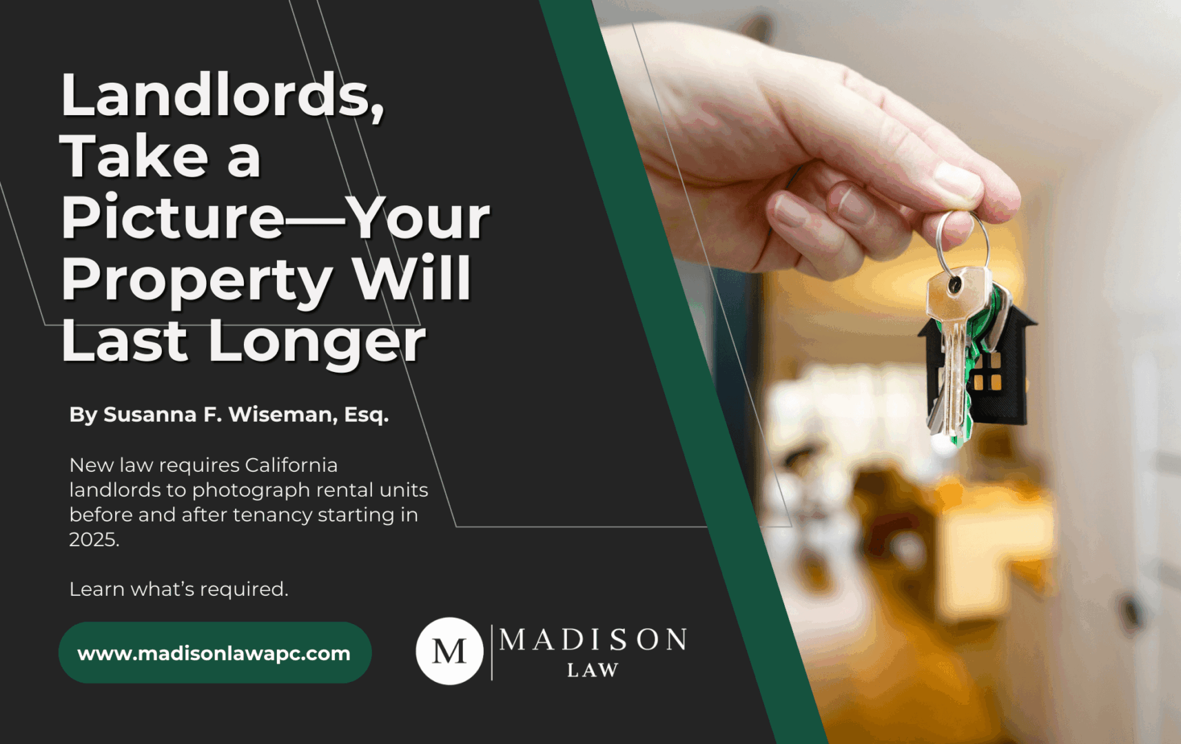 Graphic of article titled "Landlords, Take a Picture—Your Property Will Last Longer" by Susanna F. Wiseman, Esq., from Madison Law