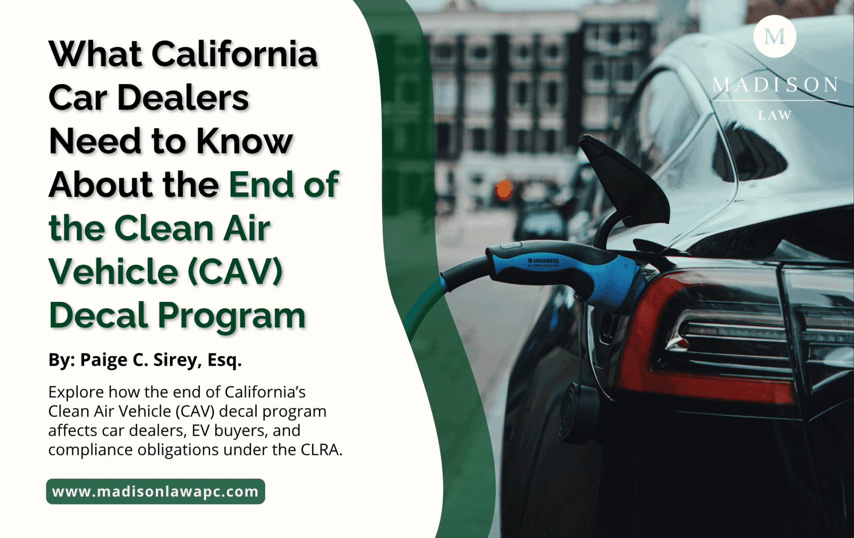 Graphic of article titled "What California Car Dealers Need to Know About the End of the Clean Air Vehicle (CAV) Decal Program" by Paige C. Sirey, Esq., from Madison Law