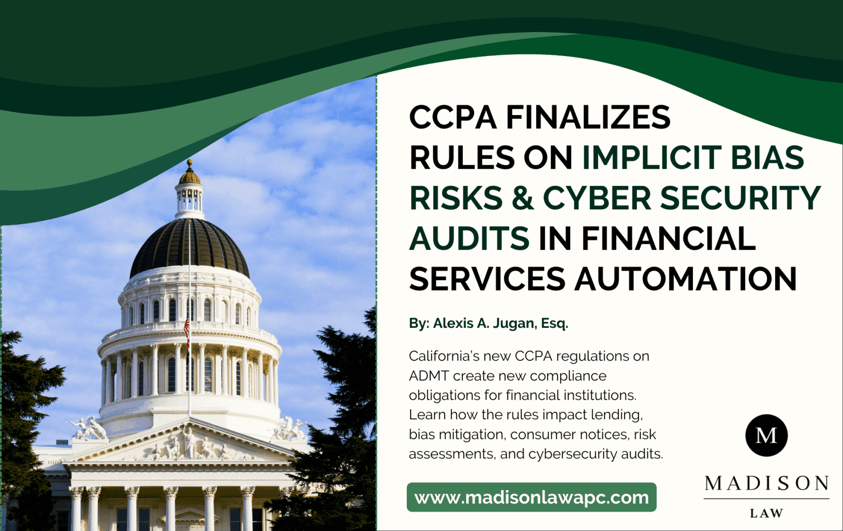 Graphic of article titled "CCPA Finalizes Rules on Implicit Bias Risks & Cyber Security Audits in Financial Services Automation" by Alexis A. Jugan, Esq., from Madison Law