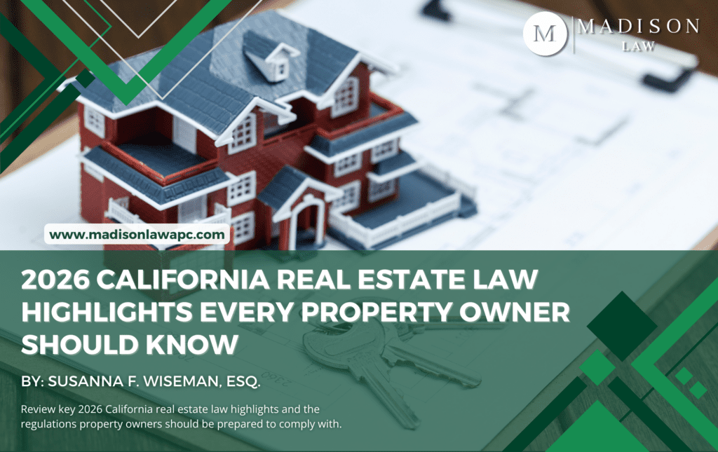 Graphic of article titled "2026 California Real Estate Law Highlights Every Property Owner Should Know" by Susanna F. Wiseman, Esq., from Madison Law
