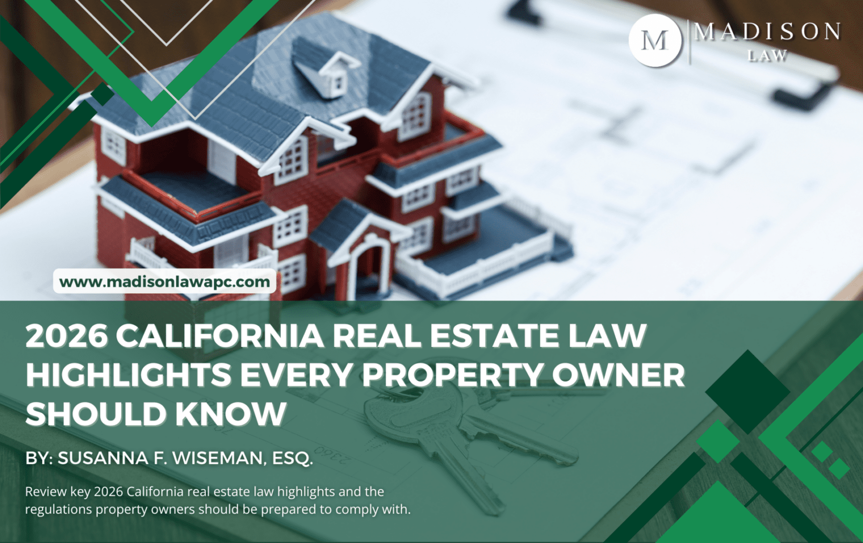 Graphic of article titled "2026 California Real Estate Law Highlights Every Property Owner Should Know" by Susanna F. Wiseman, Esq., from Madison Law